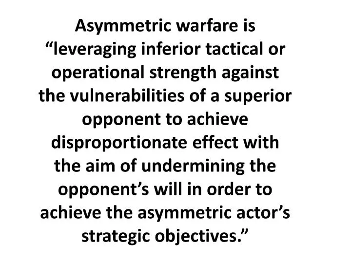 Applying Asymmetric Warfare Tactics in Business Applying Asymmetric Warfare Tactics in Business